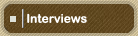 Interviews